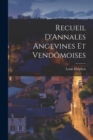 Recueil D'Annales Angevines Et Vendomoises - Book