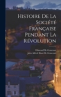 Histoire De La Societe Francaise Pendant La Revolution - Book