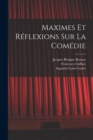 Maximes Et Reflexions Sur La Comedie - Book