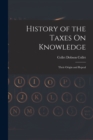 History of the Taxes On Knowledge : Their Origin and Repeal - Book