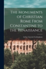 The Monuments of Christian Rome From Constantine to the Renaissance - Book