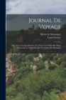 Journal De Voyage : Pub. Avec Une Introduction, Des Notes, Une Table Des Noms Propres Et La Traduction Du Text Italien De Montagne - Book