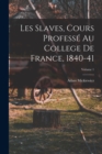 Les Slaves, Cours Professe Au College De France, 1840-41; Volume 1 - Book
