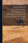 Description Geographique, Historique Et Archeologique De La Palestine, Volume 2, part 1 - Book