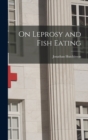 On Leprosy and Fish Eating - Book