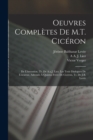 Oeuvres Completes De M.T. Ciceron : De L'invention, Tr. De A.a.J. Liez. Les Trois Dialogues De L'orateur, Adresses A Quintus Frere De Ciceron, Tr. De J.B. Levee - Book