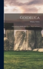 Goidelica : Old and Early-Middle-Irish Glosses, Prose and Verse - Book