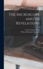 The Microscope and Its Revelations - Book