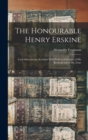 The Honourable Henry Erskine : Lord Advocate for Scotland With Notices of Certain of His Kinsfolk and of His Time - Book