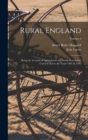 Rural England : Being an Account of Agricultural and Social Researches Carried Out in the Years 1901 & 1902; Volume 2 - Book