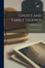 Ghosts and Family Legends : A Volume for Christmas - Book