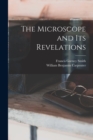 The Microscope and Its Revelations - Book