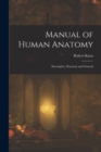 Manual of Human Anatomy : Descriptive, Practical, and General - Book