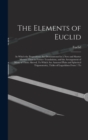 The Elements of Euclid : In Which the Propositions Are Demonstrated in a New and Shorter Manner Than in Former Translations, and the Arrangement of Many of Them Altered, To Which Are Annexed Plain and - Book