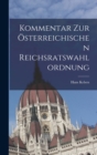 Kommentar Zur Osterreichischen Reichsratswahlordnung - Book