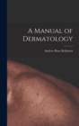 A Manual of Dermatology - Book