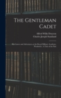 The Gentleman Cadet : His Career and Adventures at the Royal Military Academy, Woolwich: A Tale of the Past - Book