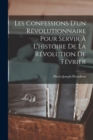 Les Confessions D'un Revolutionnaire Pour Servir A L'histoire De La Revolution De Fevrier - Book