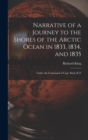 Narrative of a Journey to the Shores of the Arctic Ocean in 1833, 1834, and 1835 : Under the Command of Capt. Back, R.N - Book