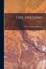 Ore Dressing; Volume 1 - Book