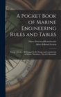 A Pocket Book of Marine Engineering Rules and Tables : For the Use of ... All Engaged in the Design and Construction of Marine Machinery, Naval & Mercantile - Book