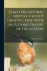 Essays On Natural History, Chiefly Ornithology. With an Autobiography of the Author - Book