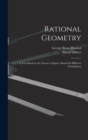 Rational Geometry : A Text-Book for the Science of Space; Based On Hilbert's Foundations - Book