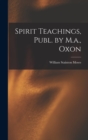 Spirit Teachings, Publ. by M.a., Oxon - Book