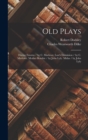 Old Plays : Doctor Faustus / by C. Marlowe. Lust's Dominion / by C. Marlowe. Mother Bombie / by John Lyly. Midas / by John Lyly - Book