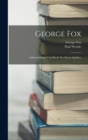 George Fox : Aufzeichnungen Und Briefe Des Ersten Quakers - Book