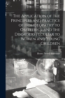 The Application of the Principles and Practice of Homoeopathy to Obstetrics, and the Disorders Peculiar to Women and Young Children - Book