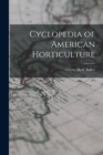 Cyclopedia of American Horticulture - Book