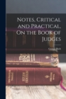 Notes, Critical and Practical, On the Book of Judges - Book