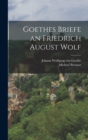 Goethes Briefe an Friedrich August Wolf - Book