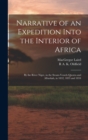 Narrative of an Expedition Into the Interior of Africa : By the River Niger, in the Steam-Vessels Quorra and Alburkah, in 1832, 1833 and 1834 - Book