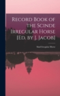 Record Book of the Scinde Irregular Horse [Ed. by J. Jacob] - Book
