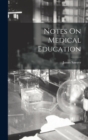 Notes On Medical Education - Book