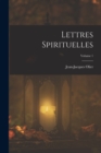 Lettres Spirituelles; Volume 1 - Book