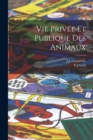 Vie Privee Et Publique Des Animaux - Book