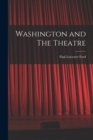 Washington and The Theatre - Book
