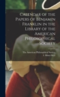Calendar of the Papers of Benjamin Franklin in the Library of the American Philosophical Society - Book
