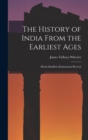 The History of India From the Earliest Ages : Hindu Buddhist Brahmanical Revival - Book