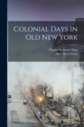 Colonial Days in Old New York - Book