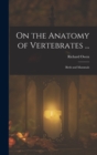 On the Anatomy of Vertebrates ... : Birds and Mammals - Book