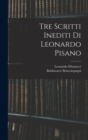 Tre Scritti Inediti Di Leonardo Pisano - Book