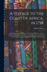 A Voyage to the Coast of Africa, in 1758 : Containing a Succinct Account of the Expedition To, and the Taking of the Island of Goree, by a Squadron Commanded by the Honourable Augustus Keppel. Illus. - Book