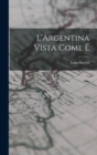 L'Argentina vista come e - Book