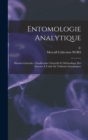 Entomologie analytique : Histoire generale, classification naturelle et methodique des insectes a l'aide de tableaux synoptiques - Book