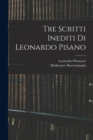 Tre Scritti Inediti Di Leonardo Pisano - Book