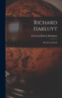 Richard Hakluyt : His Life and Work - Book